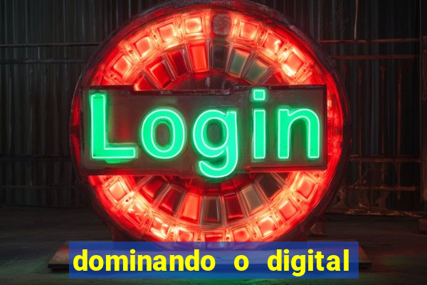 dominando o digital definitivo reclame aqui